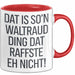 Waltraud Tasse Geschenk Dat Is So'n Waltraud Ding Dat Raffste Eh Nicht Geschenkidee Becher mit Name Rot Trendation