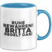 Britta Tasse Ruhe Bewahren! Britta Regelt Das! Geschenk Blau Trendation