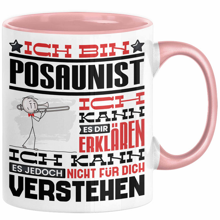 Posaunist Geschenk Tasse Geschenkidee für Posaunist Geburtstag Lustig Ich Bin Posaunist Ich Kann Es Dir Erklären Aber Nicht Für Dich Verstehen Rosa Trendation
