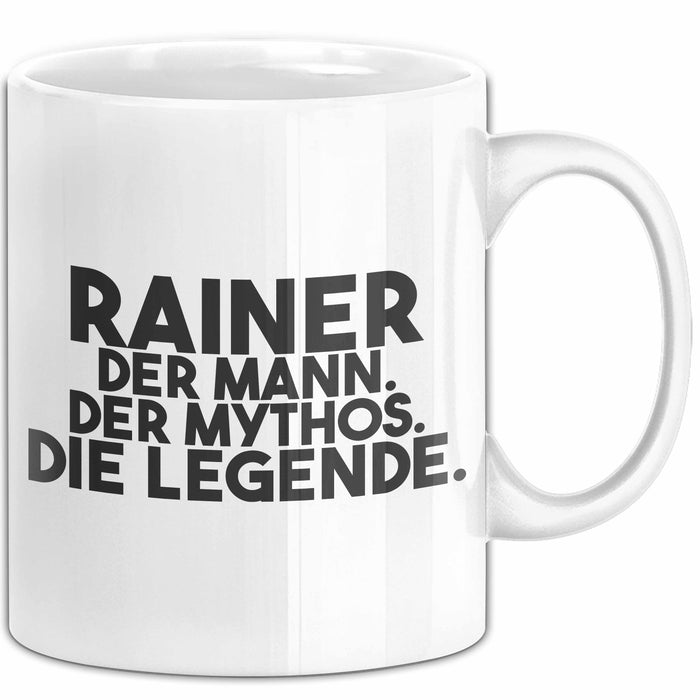Rainer Tasse Rainer – Der Mann. Der Mythos. Die Legende. Geschenk