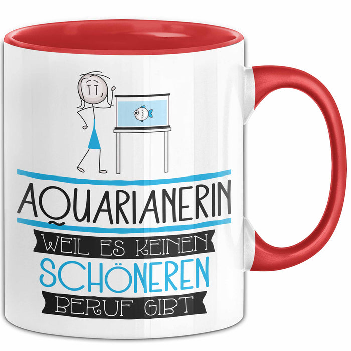 Aquarianerin Weil Es Keinen Schöneren Beruf Gibt Tasse Geschenk für Eine Aquarianerin Lustig Rot Trendation