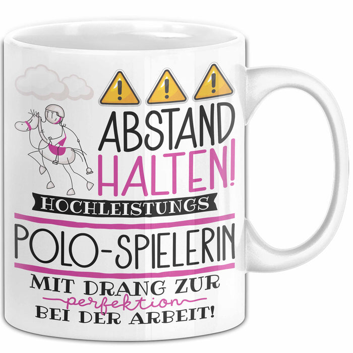 Polo-Spielerin Tasse Geschenk Lustig Abstand Halten Hochleistungs-Polo-Spielerin Mit Drang Zur Perfektion Bei Der Arbeit Weiß Trendation