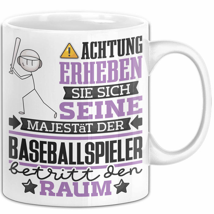 Baseballspieler Geschenk Tasse Lustiger Spruch Erheben Sie Sich Der Baseballspieler Betritt den Raum Weiß Trendation