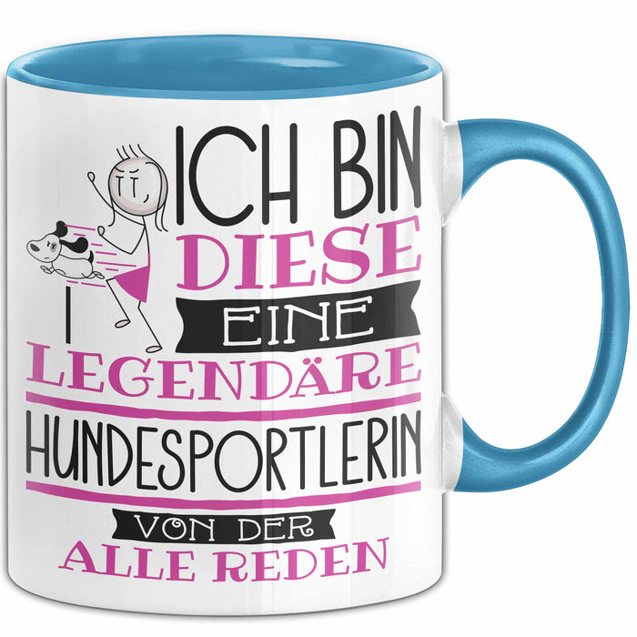 Hundesportlerin Tasse Geschenk Ich Bin Diese Eine Legendäre Hundesportlerin Von Der Alle Reden Geschenkidee Geburtstag Weihnachten Blau Trendation
