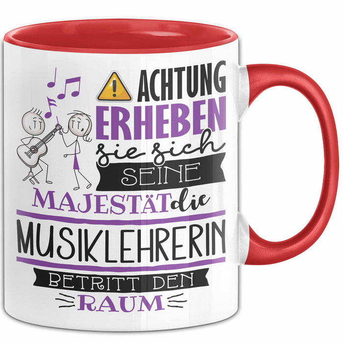Musiklehrerin Tasse Geschenk Lustiger Spruch Bitte Erheben Sie Sich Seine Majestät Die Musiklehrerin Betritt Den Raum Rot Trendation