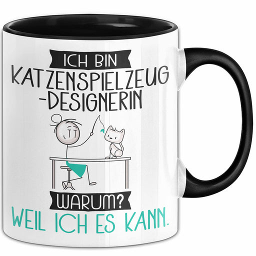 Katzenspielzeug-Designerin Tasse Geschenk Ich Bin Katzenspielzeug-Designerin Warum Weil Ich Es Kann Geschenkidee Geburtstag Trendation
