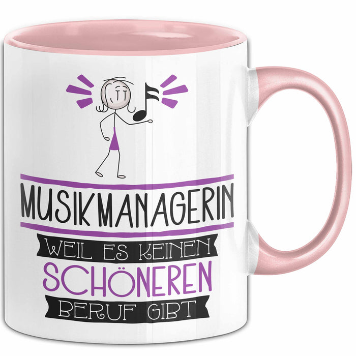 Musikmanagerin Weil Es Keinen Schöneren Beruf Gibt Tasse Geschenk für Eine Musikmanagerin Lustig Rosa Trendation