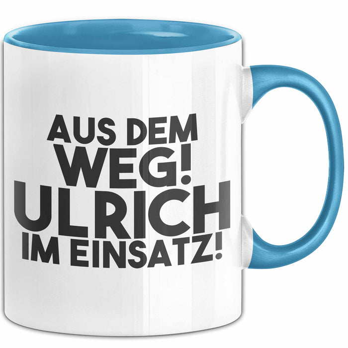 Ulrich Tasse Aus Dem Weg! Ulrich Im Einsatz! Geschenk