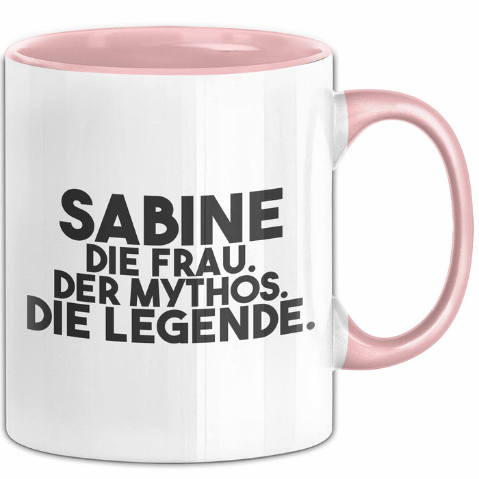 Sabine Tasse Sabine – Die Frau. Der Mythos. Die Legende. Geschenk Rosa Trendation