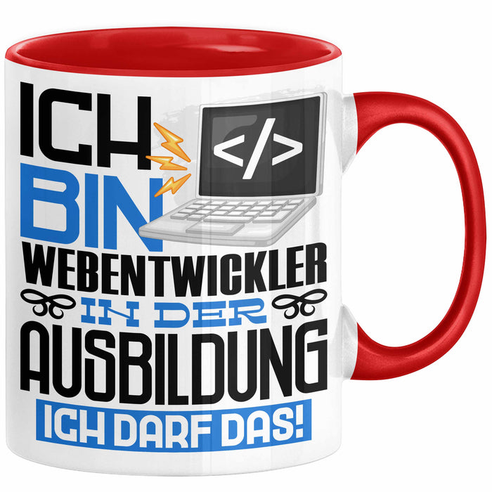 Webentwickler Ausbildung Tasse Geschenk Ich Bin Webentwickler In Der Ausbildung Ich Darf Das Geschenkidee Spruch Rot Trendation