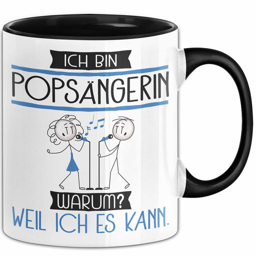 Popsängerin Tasse Geschenk Ich Bin Popsängerin Warum Weil Ich Es Kann Geschenkidee Geburtstag Trendation