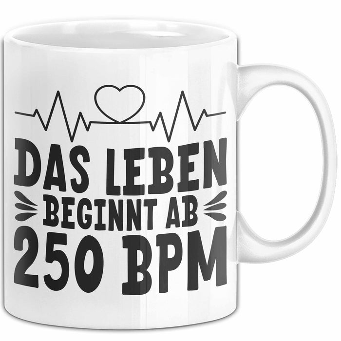 Raver Tasse Geschenk Das Leben Beginnt Ab 250 Bpm Weiß Trendation
