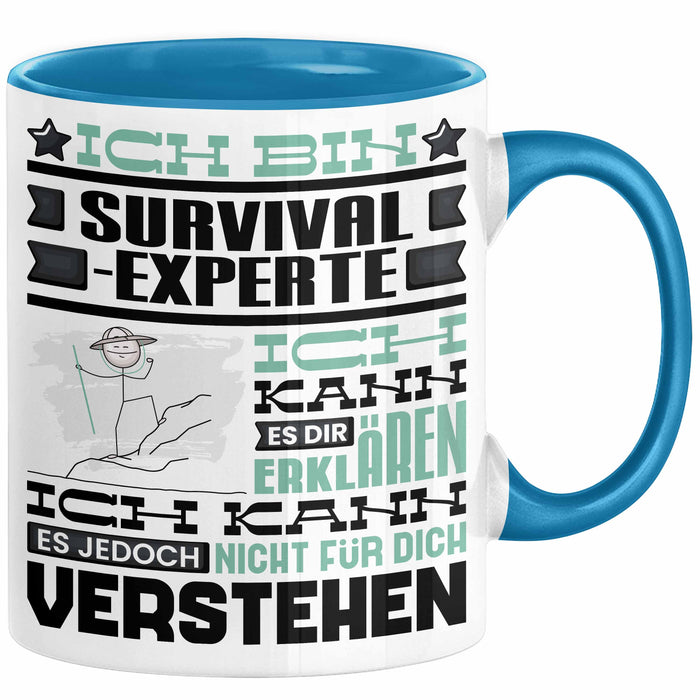 Survival-Experte Geschenk Kaffee-Tasse Geschenkidee für Survival-Experte Ich Bin Survival-Experte Ich Kann Es Dir Erklären Jedoch Nicht Für Dich Verstehen Spruch Lustig Blau Trendation