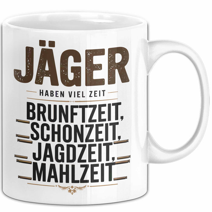 Hirschjäger Jagd Tasse Geschenk Jäger haben Zeit Spruch Weiß Trendation