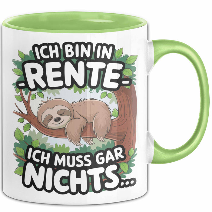 Rentner Pensionär Sarkasmus Faultier Tasse Geschenk Lustige Geschenkidee Spruch Ich Bin In Rente Ich Muss Gar Nichts Grün Trendation