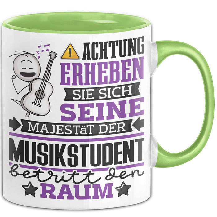Musikstudent Geschenk Tasse Lustiger Spruch Erheben Sie Sich Der Musikstudent Betritt den Raum Grün Trendation