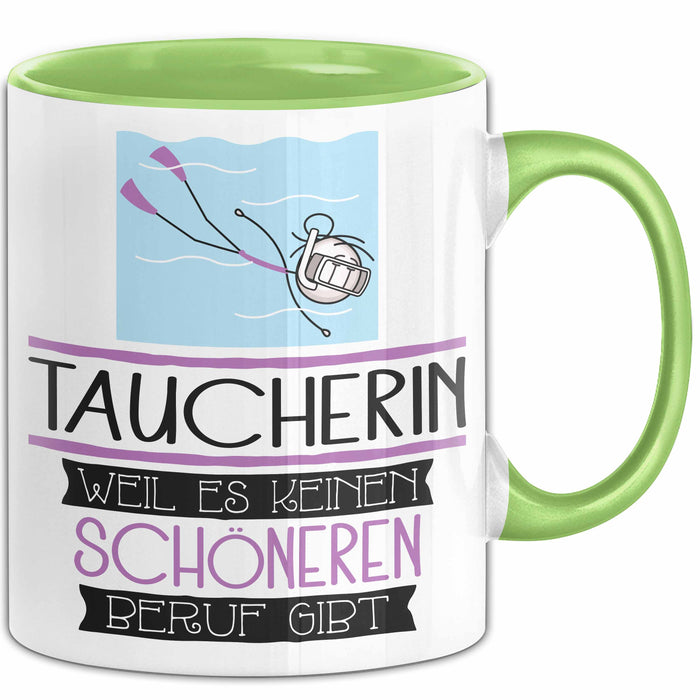 Taucherin Weil Es Keinen Schöneren Beruf Gibt Tasse Geschenk für Eine Taucherin Lustig Grün Trendation