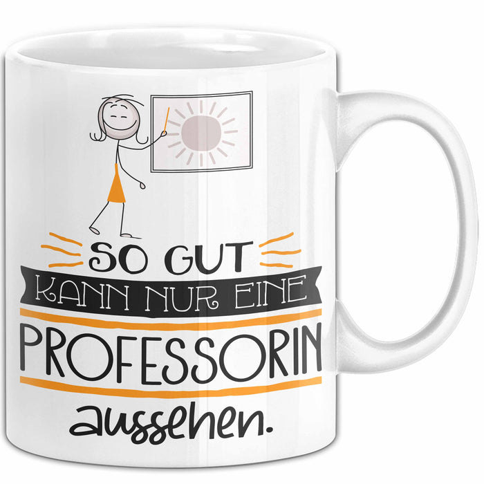 Professorin Geschenk Tasse So Gut Kann Nur Eine Professorin Aussehen Geschenkidee Geburtstag Weihnachten Lustig Weiß Trendation
