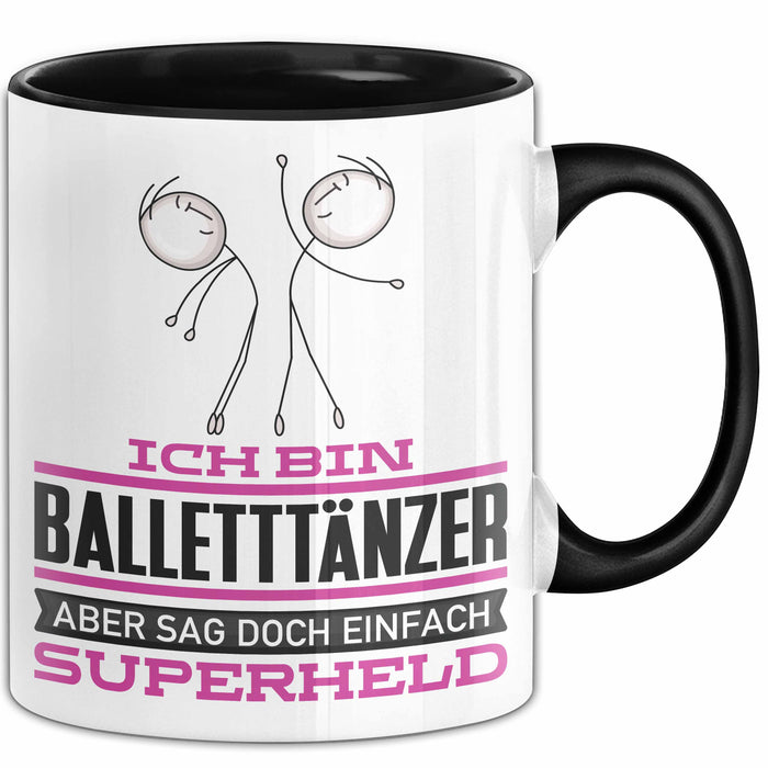 Balletttänzer Geschenk Tasse Ich Bin Balletttänzer Aber Sag Doch Einfach Superheld Lustige Geschenkdiee für Balletttänzer Kaffee-Becher Schwarz Trendation
