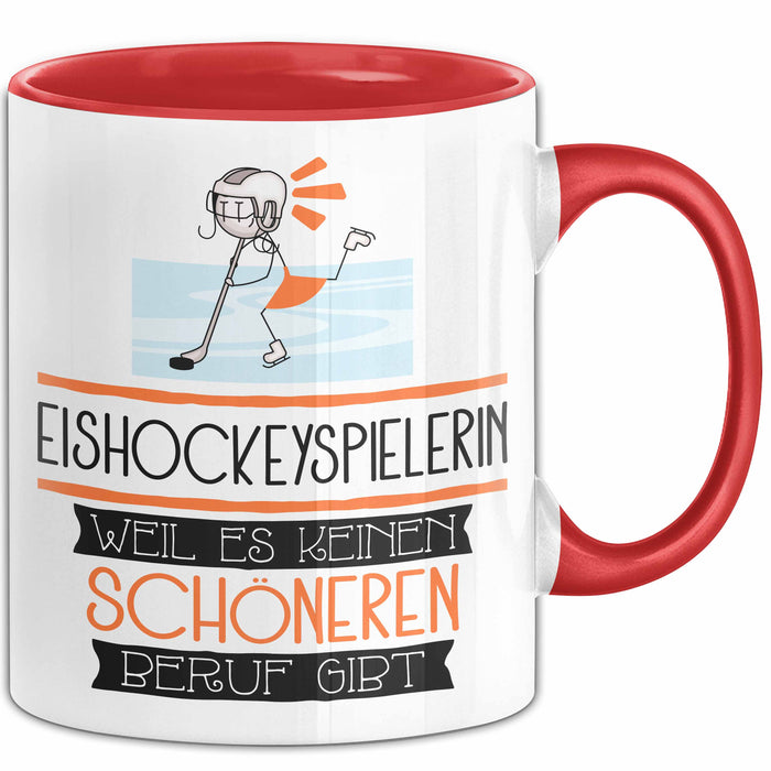 Eishockeyspielerin Weil Es Keinen Schöneren Beruf Gibt Tasse Geschenk für Eine Eishockeyspielerin Lustig Rot Trendation