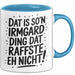 Irmgard Tasse Geschenk Dat Is So'n Irmgard Ding Dat Raffste Eh Nicht Geschenkidee Becher mit Name Blau Trendation