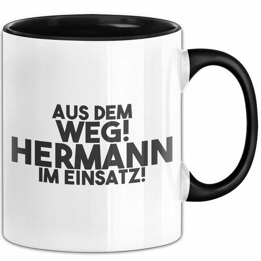 Hermann Tasse Aus Dem Weg! Hermann Im Einsatz! Geschenk Schwarz Trendation