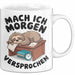 Faules Faultier Tasse Geschenk Lustige Geschenkidee Spruch Mach Ich Morgen Versprochen Weiß Trendation