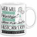 Historikerin Tasse Geschenk Spruch Wer Will Schon Prinzessin Sein Wenn Man Auch Historikerin Sein Kann Weiß Trendation