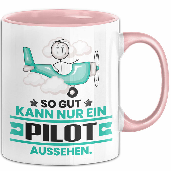 Pilot Geschenk Tasse So Gut Kann Nur Ein Pilot Aussehen Geschenkidee Kaffee-Becher Rosa Trendation
