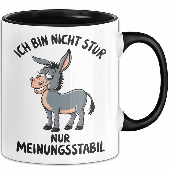 Sarkastischer Esel Tasse Geschenk Lustige Geschenkidee Ich Bin Nicht Stur Nur Meinungsstabil Schwarz Trendation