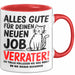Büro Arbeit Kollege Tasse Becher Geschenk Lustige Geschenkidee Spruch Alles Gute Für Deinen Neuen Job Verräter Rot Trendation