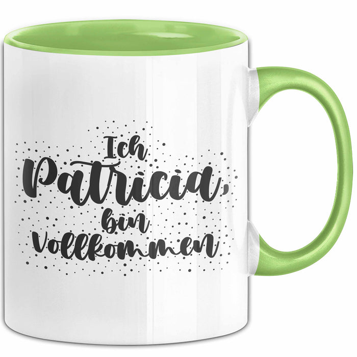 Patricia Tasse Ich Patricia, Bin Vollkommen Geschenk Grün Trendation
