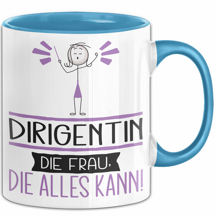 Dirigentin Geschenk Tasse Becher Die Frau Die Allen Kann Geschenkidee für eine Dirigentin Lustig Blau Trendation