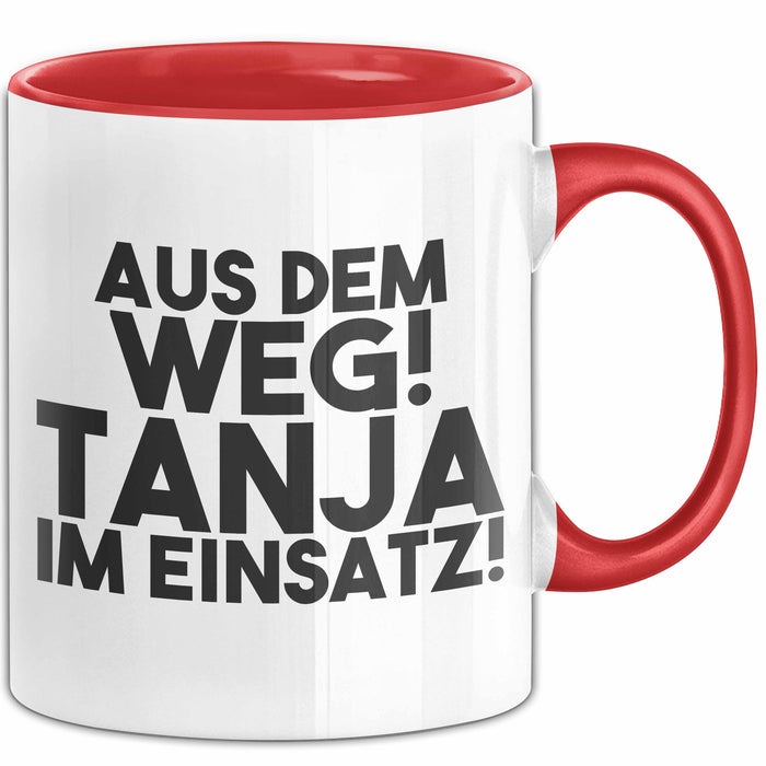 Tanja Tasse Aus Dem Weg! Tanja Im Einsatz! Geschenk
