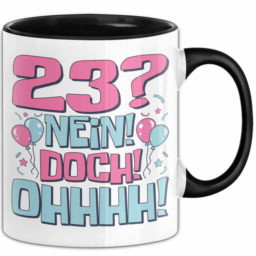 23er Geburtstag Geschenk Männer Frauen 23 Nein Doch Ohhhh Lustiger Spruch Geschenkidee Kaffee-Becher Trendation