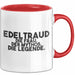 Edeltraud Tasse Edeltraud – Die Frau. Der Mythos. Die Legende. Geschenk Rot Trendation