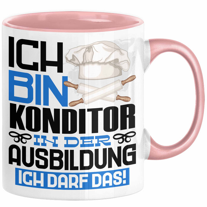 Konditor Ausbildung Tasse Geschenk Ich Bin Konditor In Der Ausbildung Ich Darf Das Geschenkidee Spruch Rosa Trendation