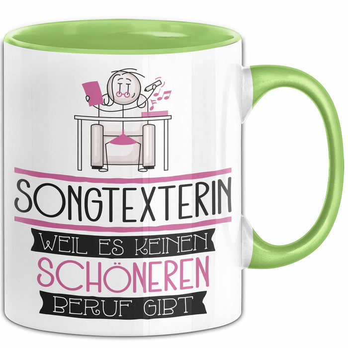 Songtexterin Weil Es Keinen Schöneren Beruf Gibt Tasse Geschenk für Eine Songtexterin Lustig Grün Trendation