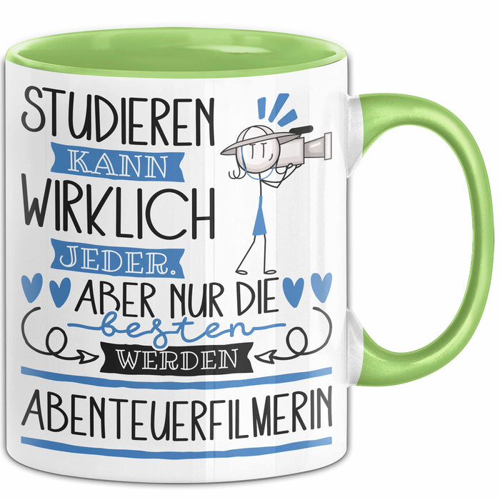 Abenteuerfilmerin Tasse Lustiges Geschenk Studieren Kann Wirklich Jeder Nur Die Besten Werden Abenteuerfilmerin Grün Trendation