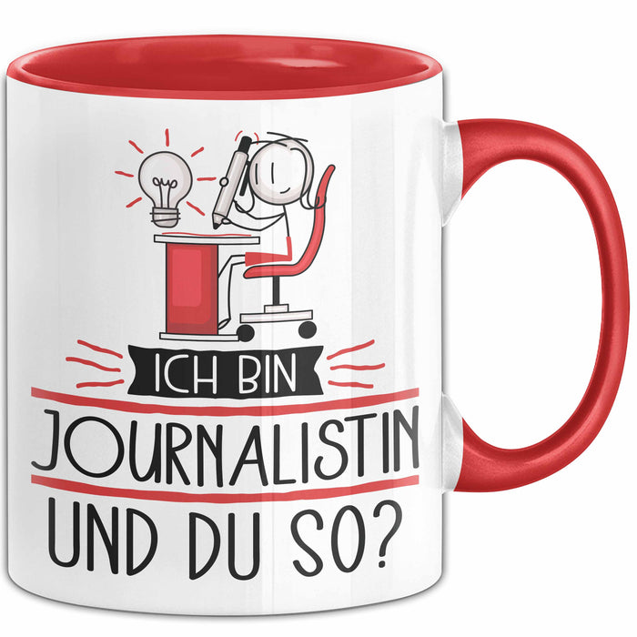 Journalistin Tasse Geschenk Ich Bin Journalistin Und Du So Geschenkidee Lustiger Spruch Becher Rot Trendation