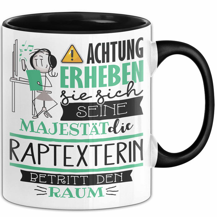 Raptexterin Tasse Geschenk Lustiger Spruch Bitte Erheben Sie Sich Seine Majestät Die Raptexterin Betritt Den Raum Schwarz Trendation