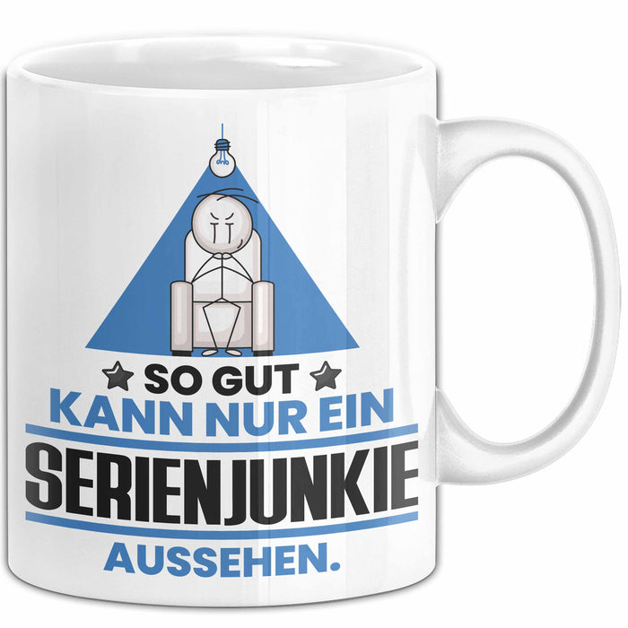 Serienjunkie Geschenk Tasse So Gut Kann Nur Ein Serienjunkie Aussehen Geschenkidee Kaffee-Becher Weiß Trendation