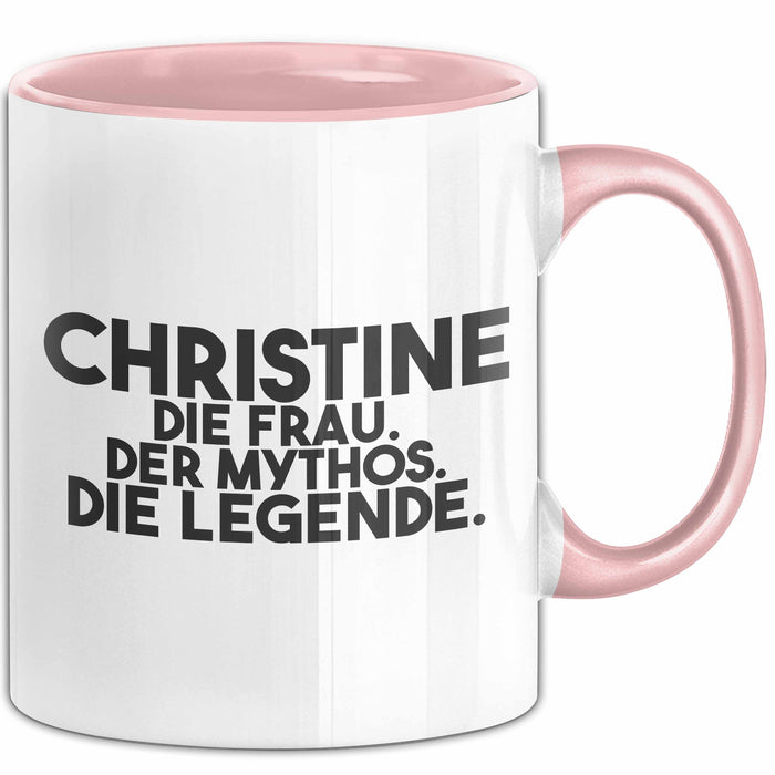 Christine Tasse Christine – Die Frau. Der Mythos. Die Legende. Geschenk Rosa Trendation