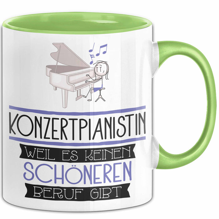 Konzertpianistin Weil Es Keinen Schöneren Beruf Gibt Tasse Geschenk für Eine Konzertpianistin Lustig Grün Trendation