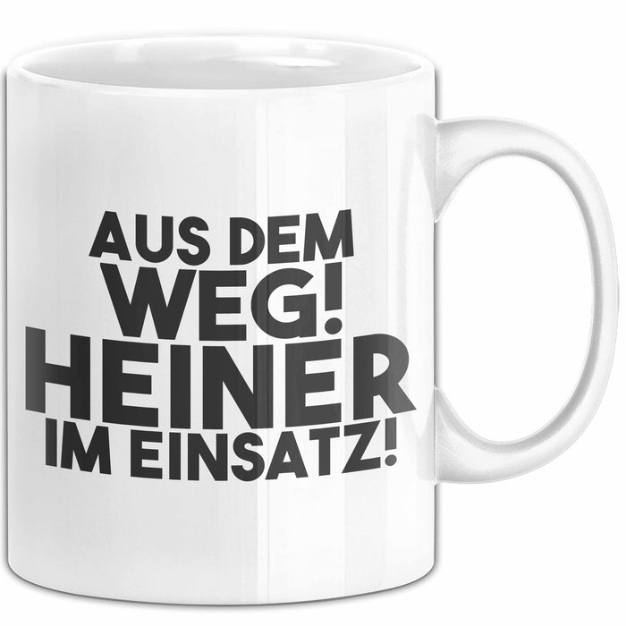 Heiner Tasse Aus Dem Weg! Heiner Im Einsatz! Geschenk