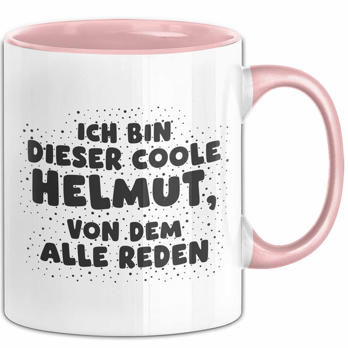 Helmut Tasse Ich Bin Dieser Coole Helmut, Von Dem Alle Reden Geschenk