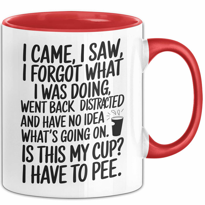 Vergesslich Tasse Geschenk I Came I Saw I Forgot Geschenkidee ADHS Lustig