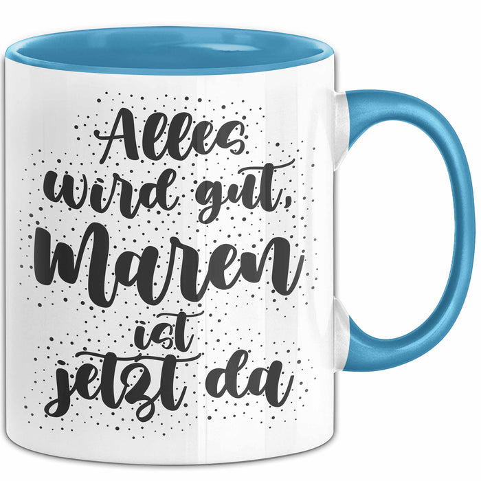 Maren Tasse Alles Wird Gut, Maren Ist Jetzt Da Geschenk
