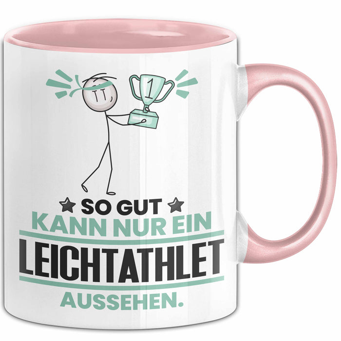 Leichtathlet Geschenk Tasse So Gut Kann Nur Ein Leichtathlet Aussehen Geschenkidee Kaffee-Becher Rosa Trendation