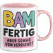 Schüler Abschluss Tasse Geschenk Lustige Geschenkidee Spruch Bam Fertig Rosa Trendation